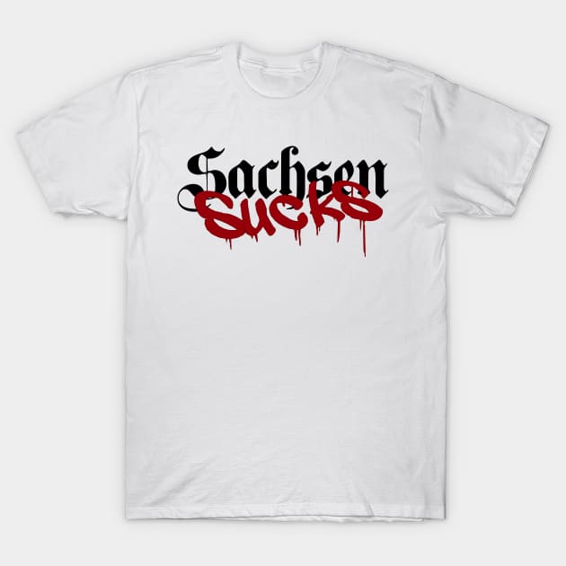 Sachsen sucks T-Shirt by jederanders